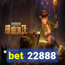 bet 22888